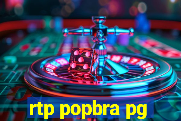 rtp popbra pg